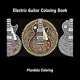 Electric Guitar Coloring Book: Mandala Coloring (マンダラぬりえ)